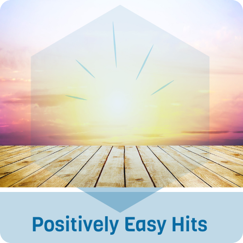 Positively Easy Hits