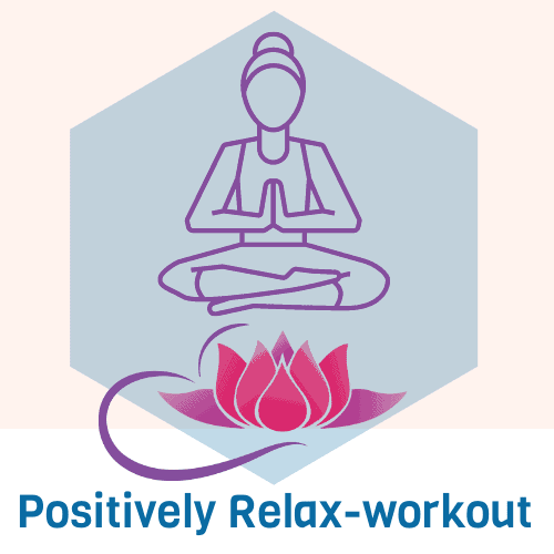 Positively Relax-workout